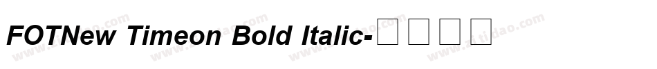 FOTNew Timeon Bold Italic字体转换